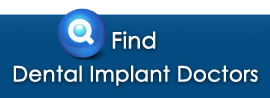 Find Dental Implant Doctors